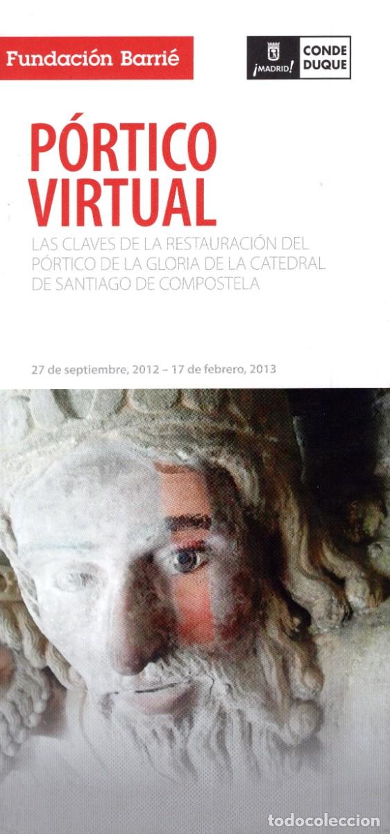 Folhetos de turismo: Folleto desplegable. P&oacute;rtico Virtual. Fundaci&oacute;n Barri&eacute;. Conde Duque. Madrid. 2012.