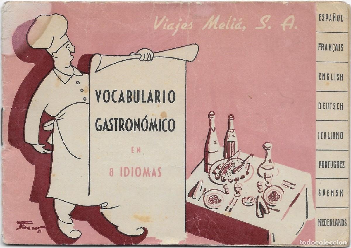 Folhetos de turismo: 0500A- VIAJES MELIA- VOCABULARIO GASTRONOMICO EN OCHO IDIOMAS -11x15,5 CM- 15 P&Aacute;GINAS