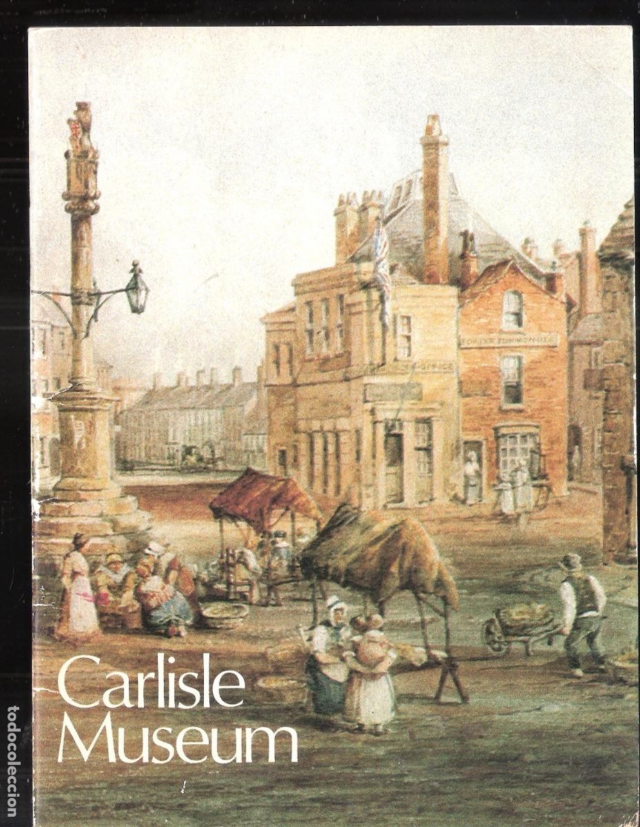 Tourismusbrosch&uuml;ren: Carlisle Museum Art Gallery. Tullie House. Ed. Huntingdon. Cambs. 1976. 18x14 cm. 16 pags.