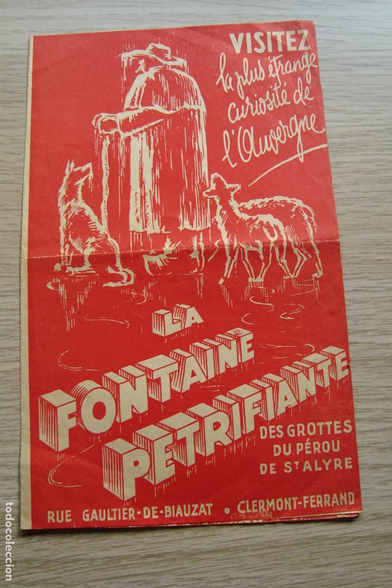 Travel Brochures: ANTIGUO FOLLETO. LA FONTAINE PETRIFIANTE GROTTES DU PEROU DE ST.ALYRE. CLERMONT FERRAND FRANCE