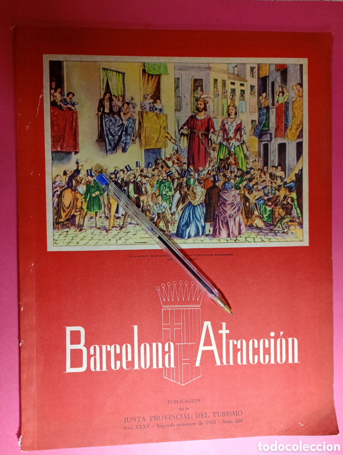 Folhetos de turismo: 1953 2&ordm; TRIMESTRE ''BARCELONA ATRACCI&Oacute;N'' N&ordm; 338 PUBLICACI&Oacute;N DE LA JUNTA PROVINCIAL DEL TURISMO