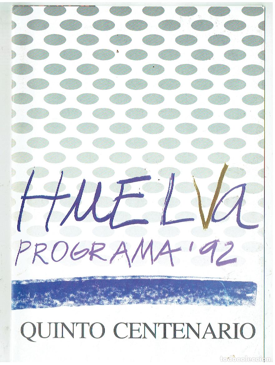 Folletos de turismo: HUELVA. CAPITAL DEL QUINTO CENTENARIO. PROGRAMA&acute;92, RF.ST/C17 - Foto 1