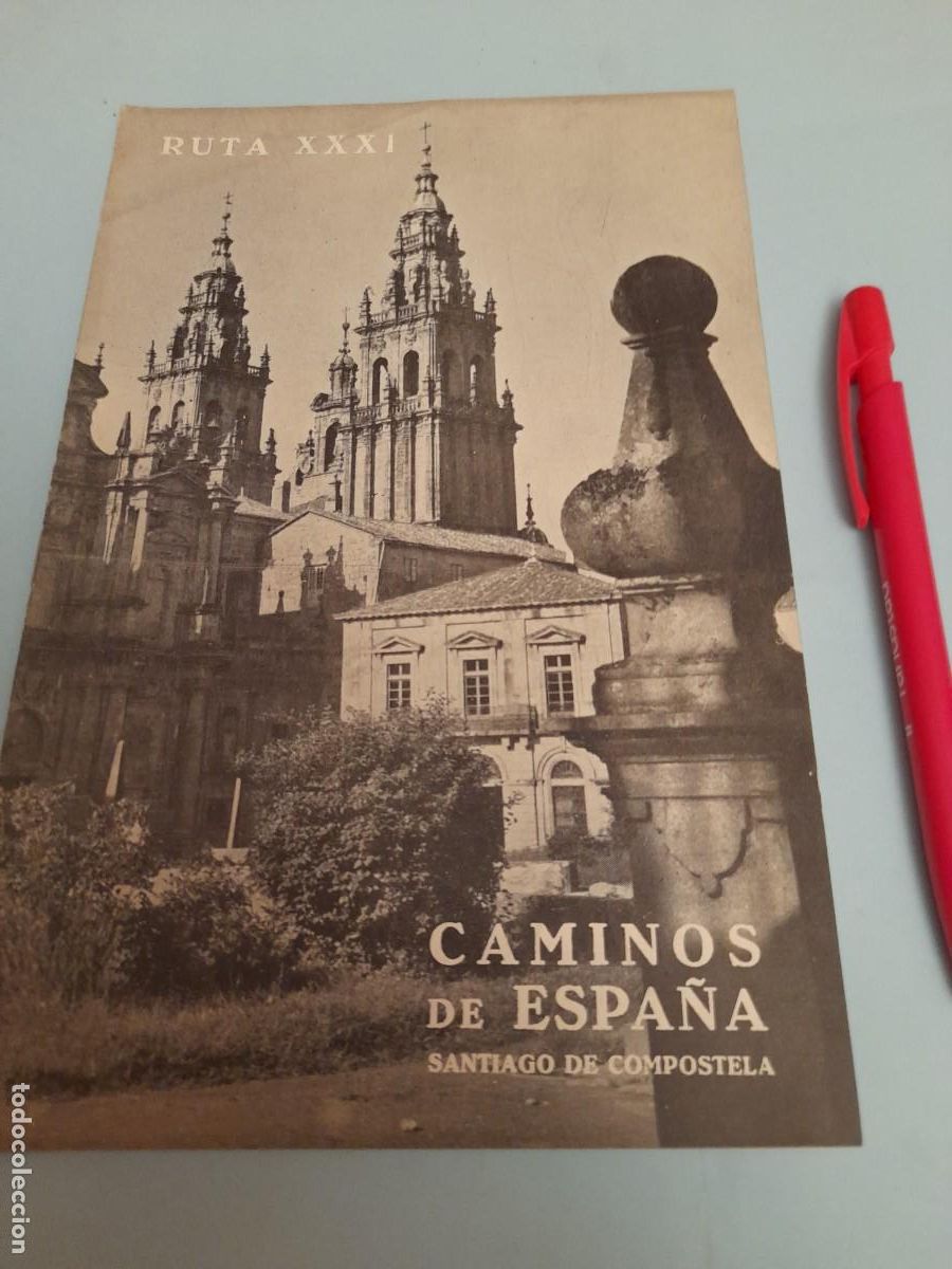Folletos de turismo: Caminos de Espa&ntilde;a. Ruta 31. SANTIAGO DE COMPOSTELA 1958. Compa&ntilde;&iacute;a Espa&ntilde;ola de Penicilina.