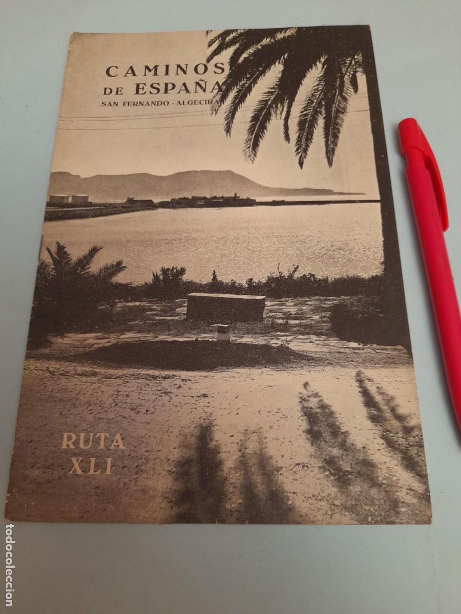 Folletos de turismo: Caminos de Espa&ntilde;a. Ruta 41. SAN FERNANDO ALGECIRAS 1958. Compa&ntilde;&iacute;a Espa&ntilde;ola de Penicilina.