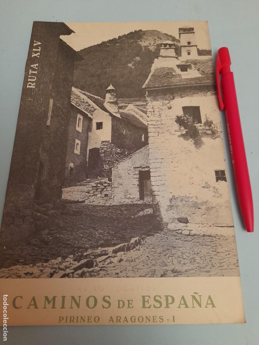 Folletos de turismo: Caminos de Espa&ntilde;a. Ruta 45 PIRINEO ARAGON&Eacute;S I. 1958. Compa&ntilde;&iacute;a Espa&ntilde;ola de Penicilina.