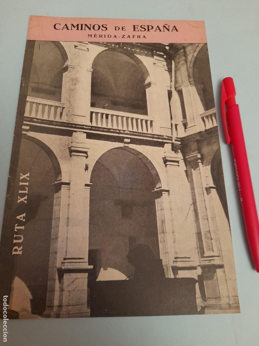 Folletos de turismo: Caminos de Espa&ntilde;a. Ruta 49 M&Eacute;RIDA ZAFRA. 1958. Compa&ntilde;&iacute;a Espa&ntilde;ola de Penicilina.