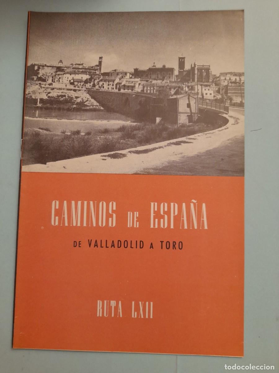 Folletos de turismo: Caminos de Espa&ntilde;a. Ruta 62 VALLADOLID TORO 1958. Compa&ntilde;&iacute;a Espa&ntilde;ola de Penicilina.