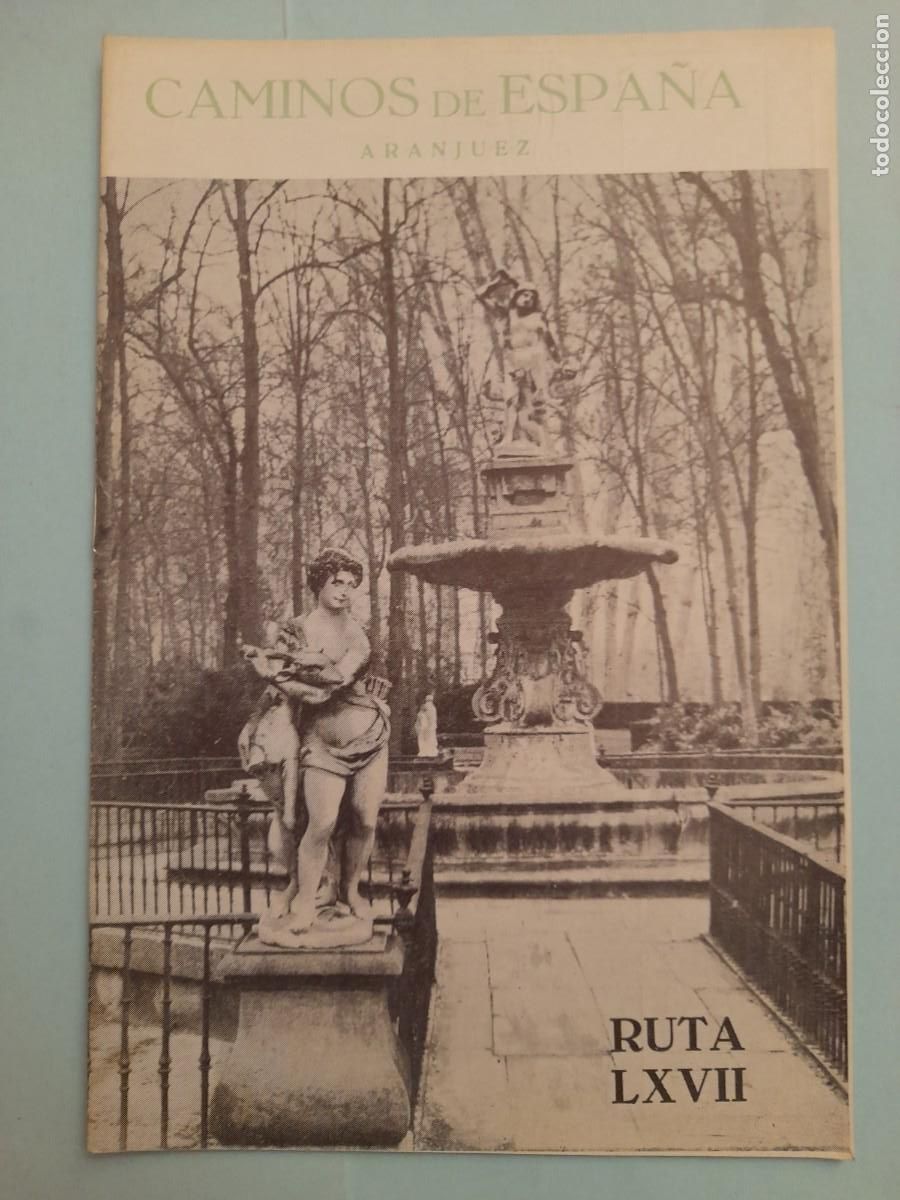 Folletos de turismo: Caminos de Espa&ntilde;a. Ruta 67 ARANJUEZ 1958. Compa&ntilde;&iacute;a Espa&ntilde;ola de Penicilina.