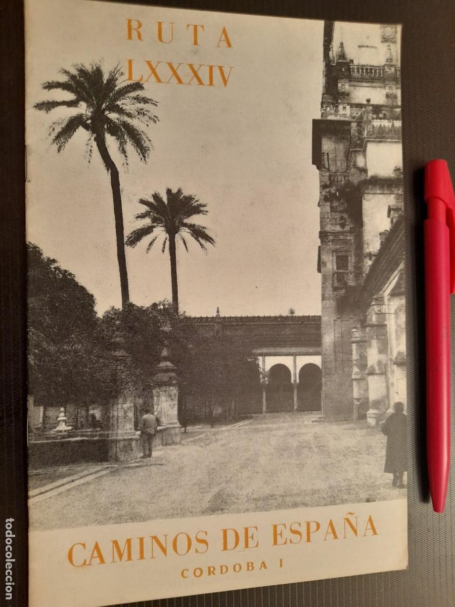 Tourismusbrosch&uuml;ren: Caminos de Espa&ntilde;a. Ruta 84 CORDOBA I 1958. Compa&ntilde;&iacute;a Espa&ntilde;ola de Penicilina.