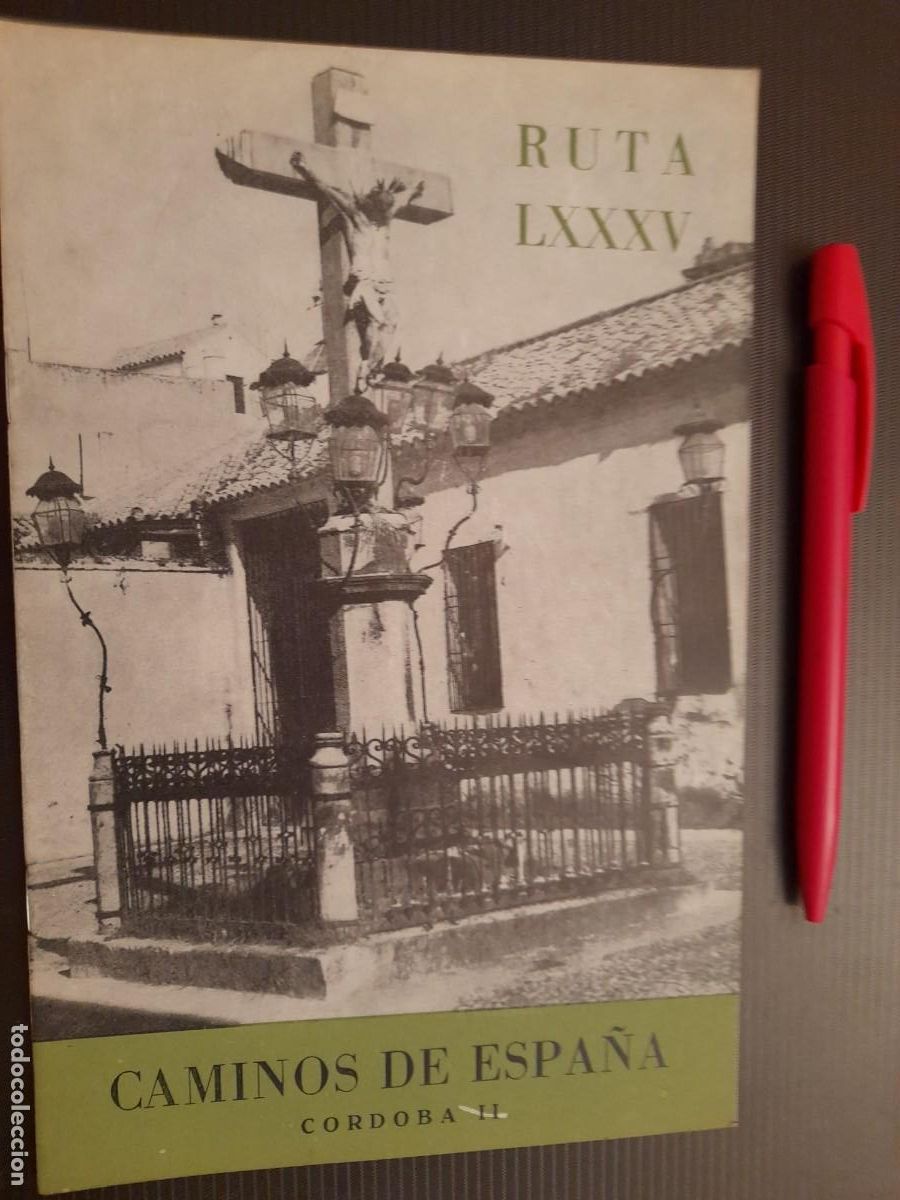 Tourismusbrosch&uuml;ren: Caminos de Espa&ntilde;a. Ruta 85 CORDOBA II 1958. Compa&ntilde;&iacute;a Espa&ntilde;ola de Penicilina.