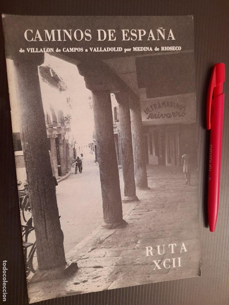 Folletos de turismo: Caminos de Espa&ntilde;a. Ruta 92 VILLALON DE CAMPOS a VALLADOLID 1958. Compa&ntilde;&iacute;a Espa&ntilde;ola de Penicilina.