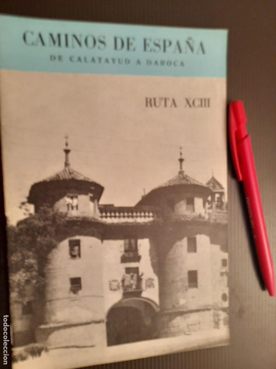 Folletos de turismo: Caminos de Espa&ntilde;a. Ruta 93 CALATAYUD A DAROCA 1958. Compa&ntilde;&iacute;a Espa&ntilde;ola de Penicilina.
