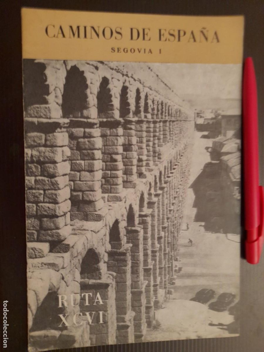 Folletos de turismo: Caminos de Espa&ntilde;a. Ruta 96 SEGOVIA I 1958. Compa&ntilde;&iacute;a Espa&ntilde;ola de Penicilina.