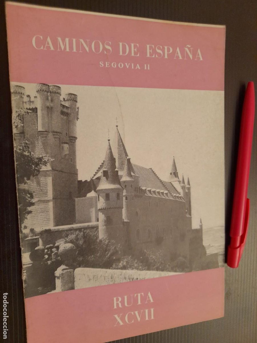 Folletos de turismo: Caminos de Espa&ntilde;a. Ruta 97. SEGOVIA II. 1958. Compa&ntilde;&iacute;a Espa&ntilde;ola de Penicilina.