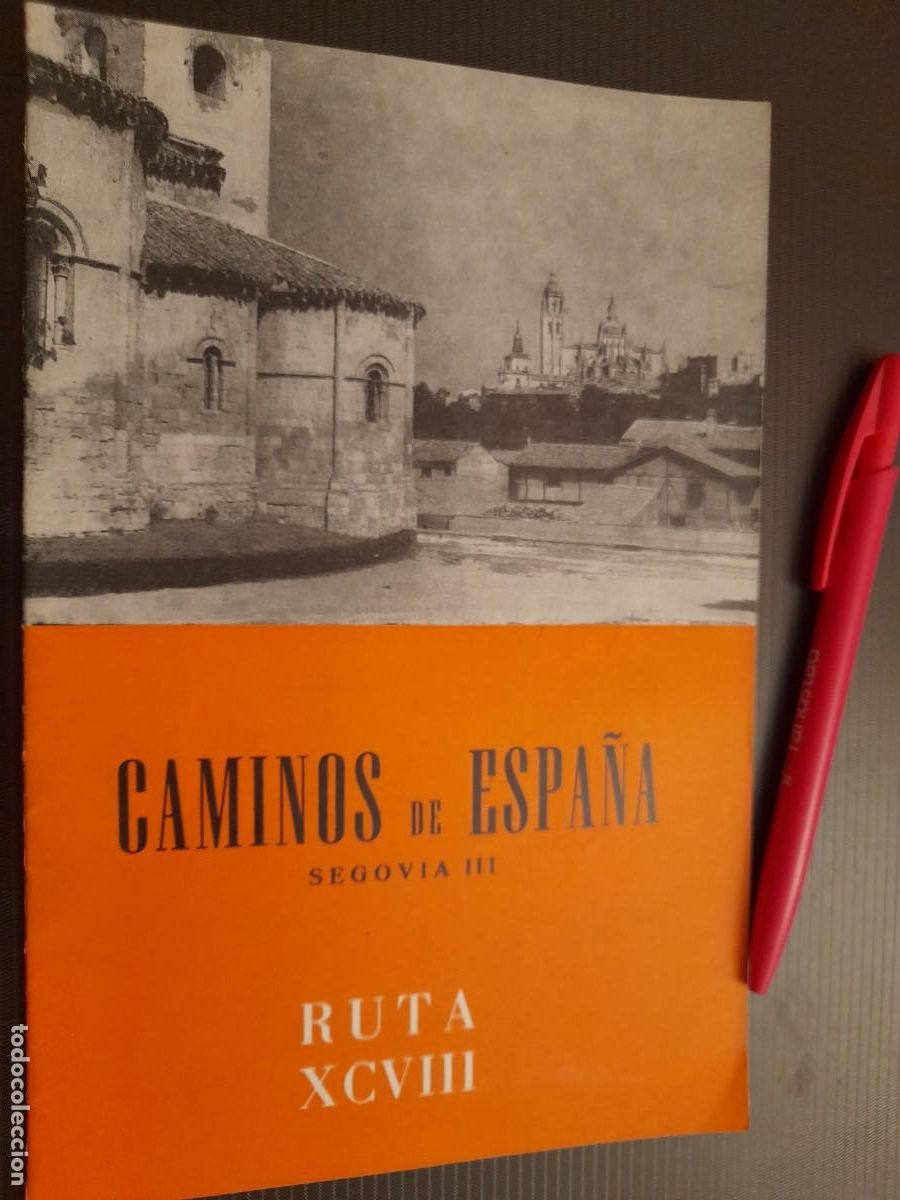 Folletos de turismo: Caminos de Espa&ntilde;a. Ruta 98. SEGOVIA III. 1958. Compa&ntilde;&iacute;a Espa&ntilde;ola de Penicilina.