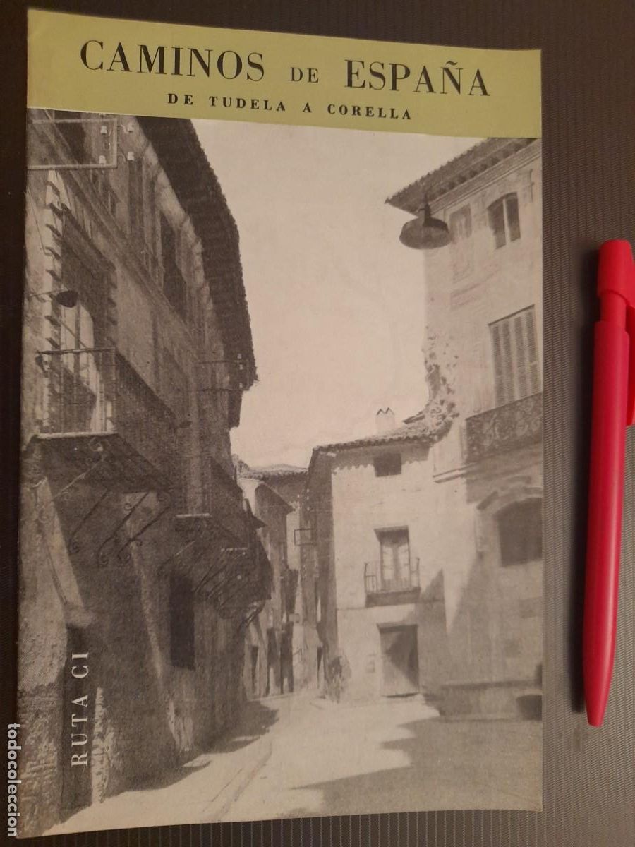 Folletos de turismo: Caminos de Espa&ntilde;a. Ruta CI. Ruta 101. De TUDELA a CORELLA 1958. Compa&ntilde;&iacute;a Espa&ntilde;ola de Penicilina.