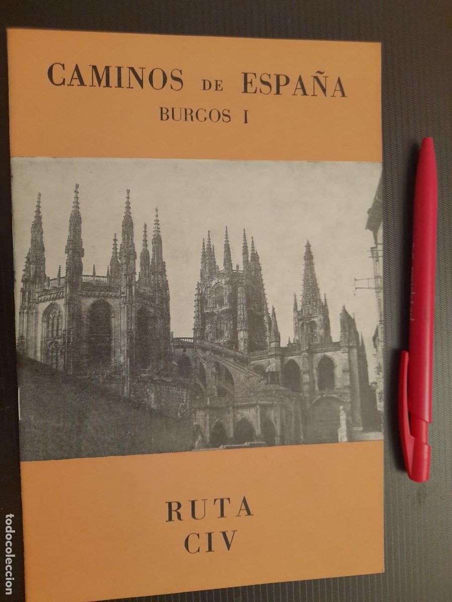 Folletos de turismo: Caminos de Espa&ntilde;a. Ruta CIV. Ruta 104 BURGOS I. 1958. Compa&ntilde;&iacute;a Espa&ntilde;ola de Penicilina.