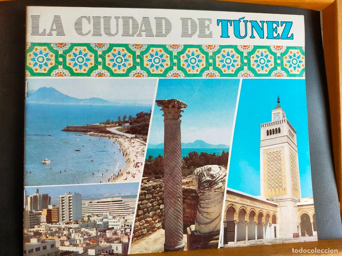 Folletos de turismo: T&Uacute;NEZ. LA CIUDAD DE T&Uacute;NEZ. OFICINA NACIONAL DEL TURISMO TUNECINO. SIN FECHAR.