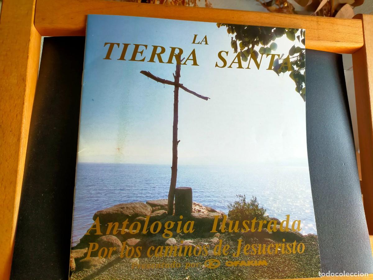 Folletos de turismo: LA TIERRA SANTA. ANTOLOG&Iacute;A ILUSTRADA. POR LOS CAMINOS DE JESUCRISTO. OFAKIM TRAVEL. SN FECHAR.