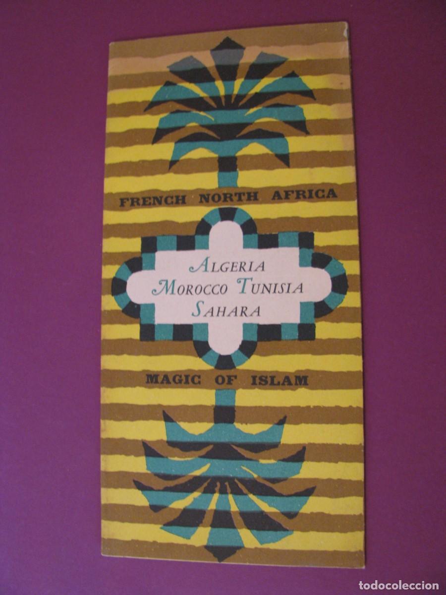 Folletos de turismo: FOLLETO DE TURISMO DE LOS A&Ntilde;OS 50. MAGIC OF ISLAM. FRENCH NORTH AFRICA.