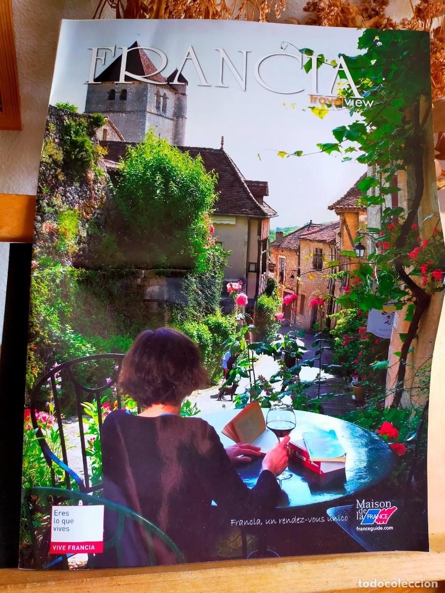 Folletos de turismo: FRANCIA. TRAVEL VIEW. GRAN FORMATO. MAISON DE LA FRANCE. ERES LO QUE VIVES, VIVE FRANCIA. 2008