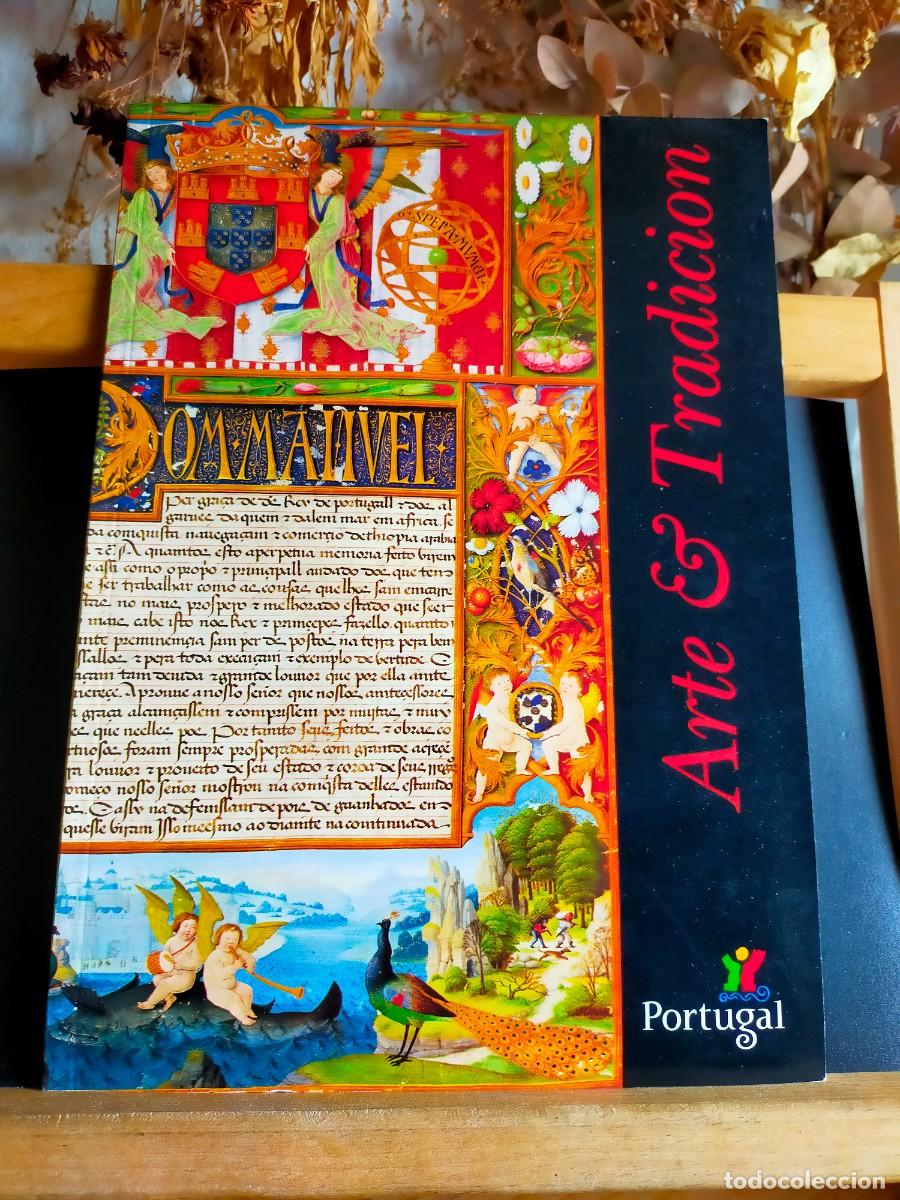 Folletos de turismo: PORTUGAL. ARTE Y TRADICI&Oacute;N. INCLUIMOS MAPA. ICEP. DEPARTAMENTO DE INFORMACI&Oacute;N TUR&Iacute;STICA. SIN FECHAR.