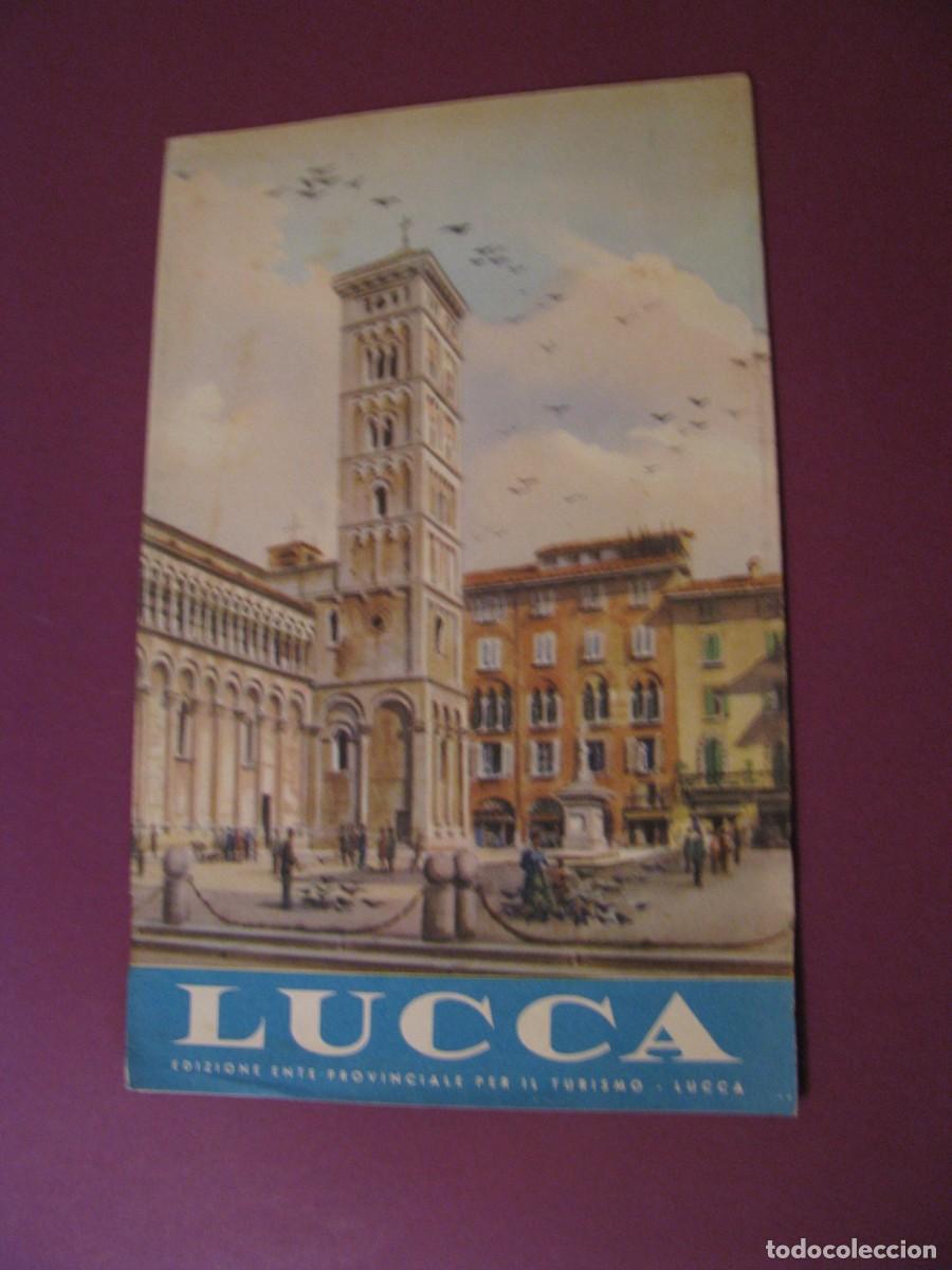 Folletos de turismo: FOLLETO DE TURISMO DE LOS A&Ntilde;OS 50. ITALIA, LUCCA.