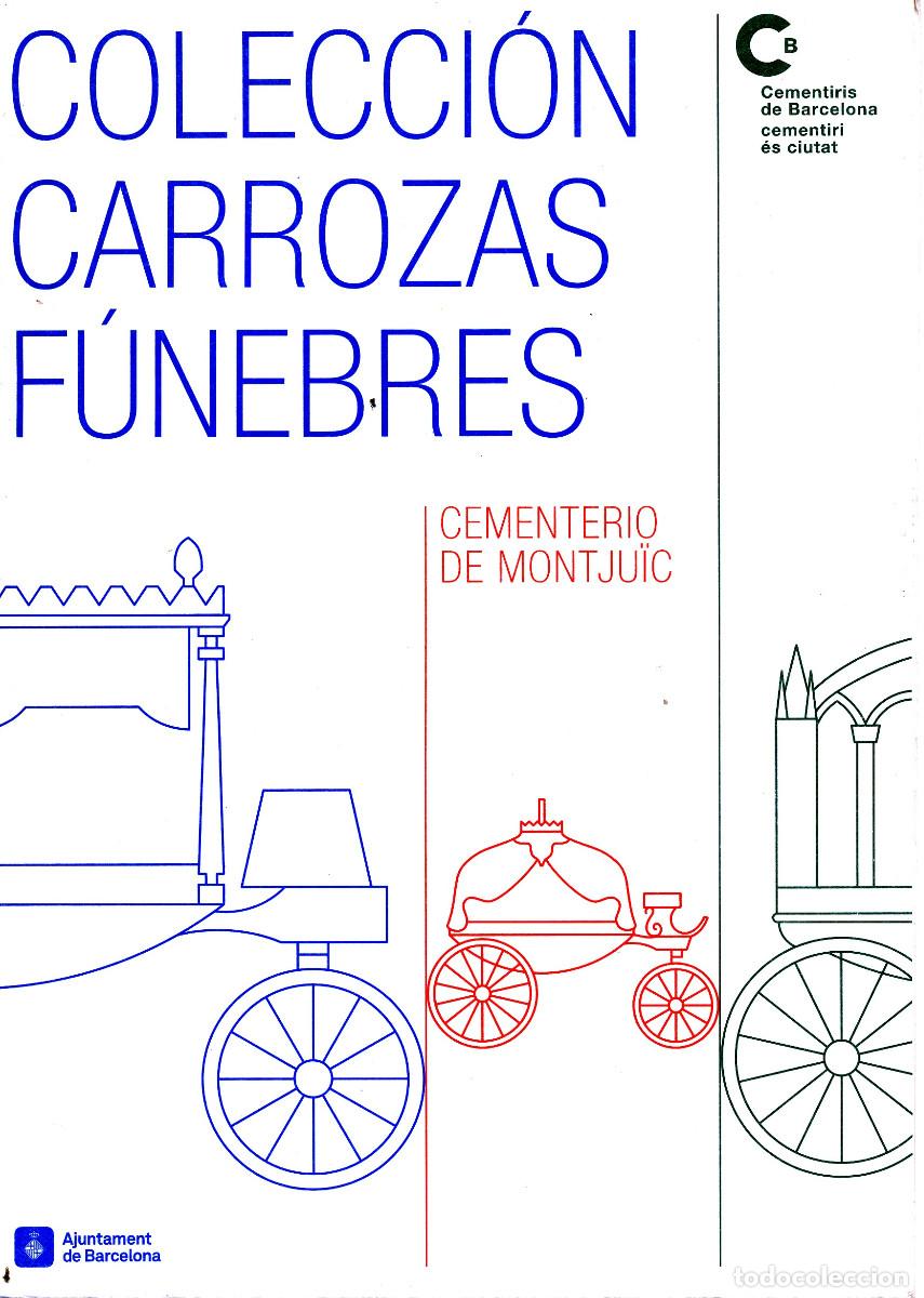 Folletos de turismo: Colecci&oacute;n de Carrozas F&uacute;nebres del Cementerio de Montju&iuml;c, en Barcelona.