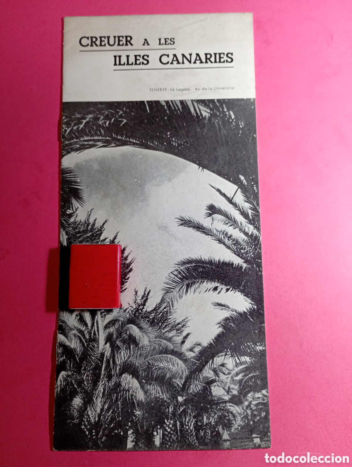 Folletos de turismo: UNIVERSITAT AUT&Ograve;NOMA BARCELONA 1935 FILOSOFIA I LLETRES I PEDAGOGIA II&ordm; CREUER A LES ILLES CANARIES