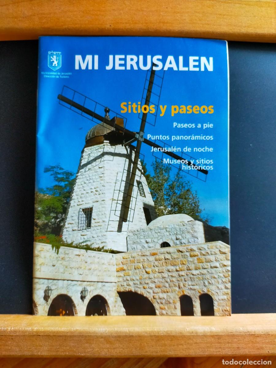 Folletos de turismo: JERUSAL&Eacute;N. MI JERUSAL&Eacute;N. SITIOS Y PASEOS. MUNICIPALIDAD DE JERUSAL&Eacute;N. DIRECCI&Oacute;N DE TURISMO. 2006