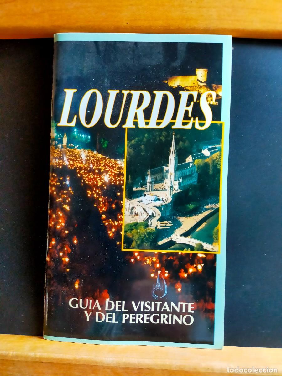 Folletos de turismo: LOURDES. GU&Iacute;A DEL VISITANTE Y DEL PEREGRINO. &Eacute;DITIONS OUVRE DE LA GROTTE. 1996