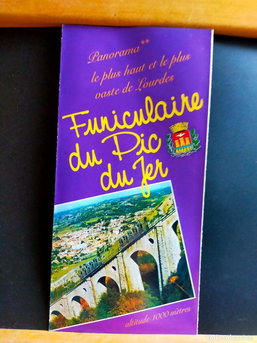 Folletos de turismo: LOURDES. FUNICULAIRE DU PIC DU JER. FUNICULAR DEL PICO DE JER. TR&Iacute;PTICO SIN FECHAR. CIRCA A&Ntilde;OS 90.