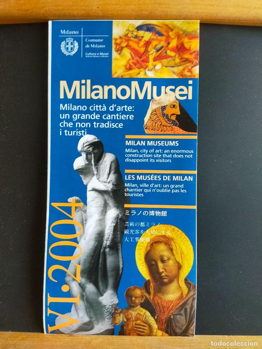Folletos de turismo: ITALIA. MILANO MUSEI. MILAN MUSEUMS. EN ITALIANO, FRANC&Eacute;S, INGL&Eacute;S Y JAPON&Eacute;S.