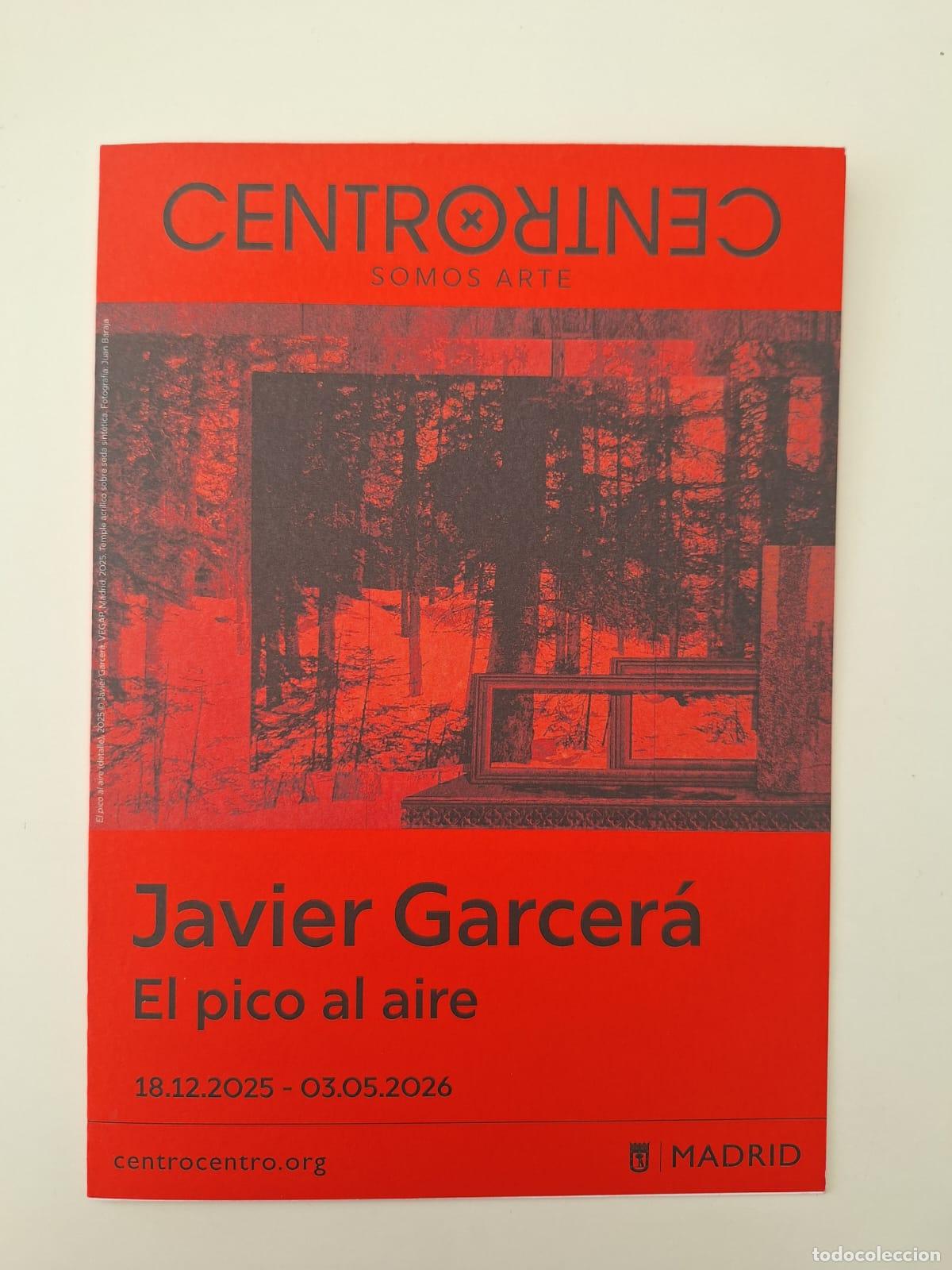 Brochures de tourisme: Folleto exposici&oacute;n Javier Garcer&aacute; El pico del aire Arte CentroCentro Madrid 2025 / 2026