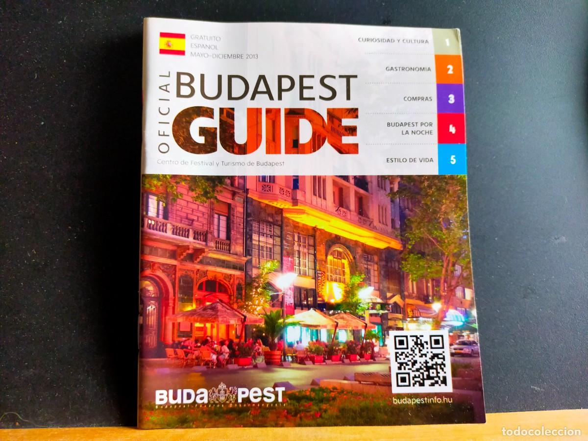 Folletos de turismo: BUDAPEST. OFICIAL BUDAPEST GUIDE. EN ESPA&Ntilde;OL. CENTRO DE FESTIVAL Y TURISMO DE BUDAPEST. 2013