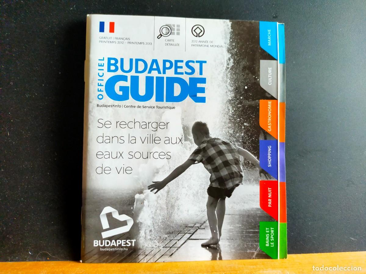 Folletos de turismo: BUDAPEST. OFICIAL BUDAPEST GUIDE. EN FRANC&Eacute;S. CENTRE DE SERVICE TORISTIQUE. 2013