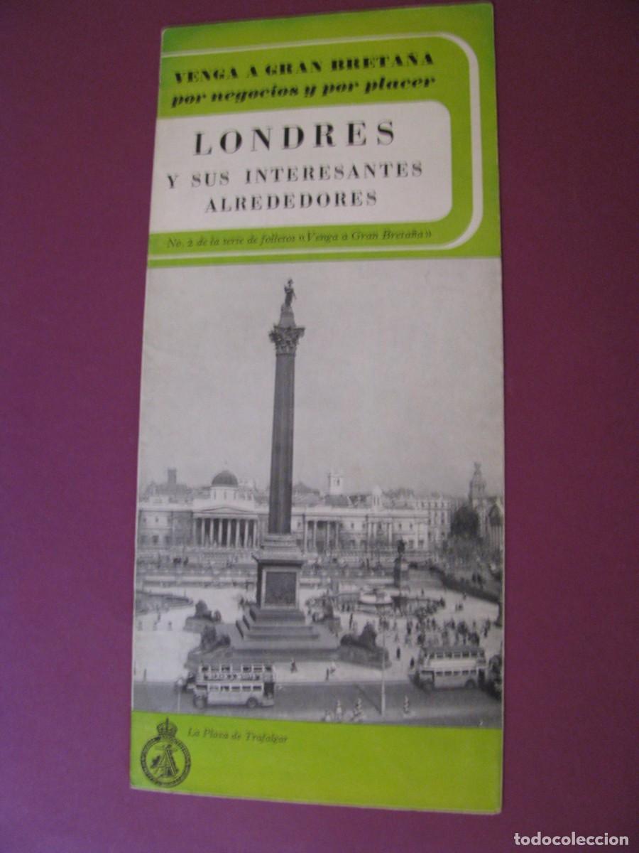 Folletos de turismo: FOLLETO DE TURISMO DE LOS A&Ntilde;OS 50. LONDRES Y SUS INTERESANTES ALREDEDORES.