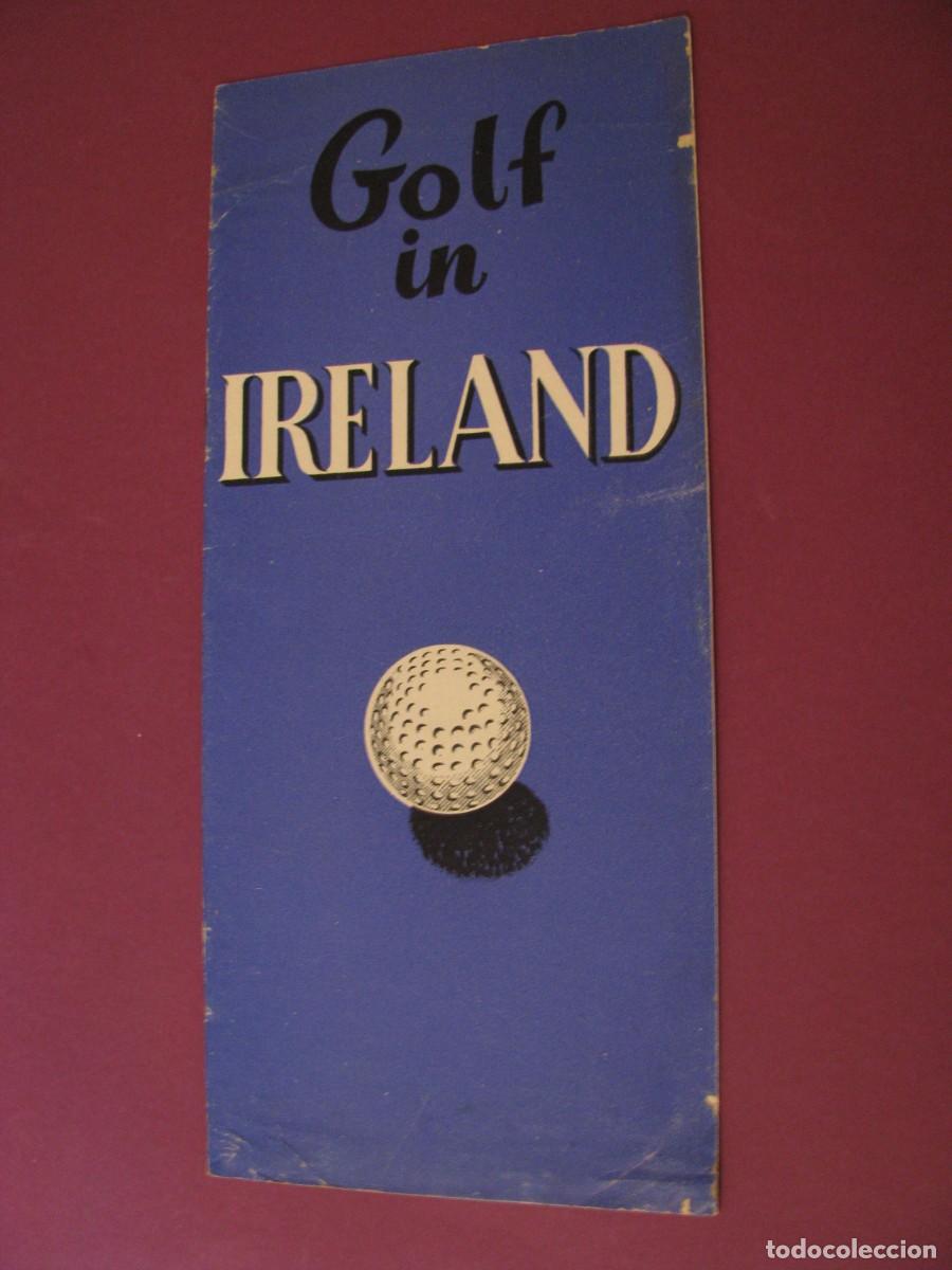 Folletos de turismo: FOLLETO DE TURISMO DE LOS A&Ntilde;OS 50. GOLF IN IRELAND.