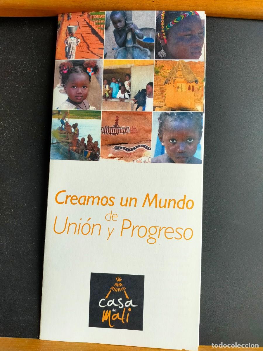 Folletos de turismo: &Aacute;FRICA. CASA DE MALI. CREAMOS UN MUNDO DE UNI&Oacute;N Y PROGRESO. TR&Iacute;PTICO.