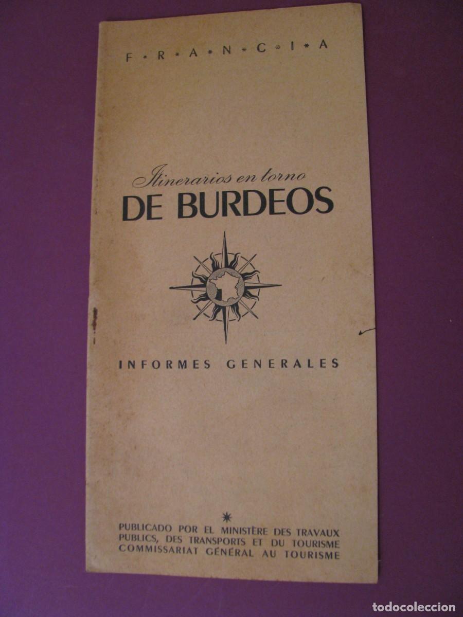 Folletos de turismo: FOLLETO DE TURISMO DE LOS A&Ntilde;OS 50. FRANCIA. ITINERARIOS EN TORNO DE BURDEOS.
