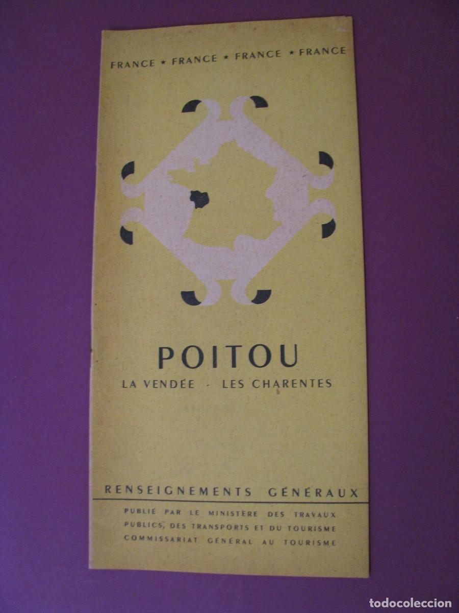 Folletos de turismo: FOLLETO DE TURISMO DE LOS A&Ntilde;OS 50. FRANCIA. POITOU.
