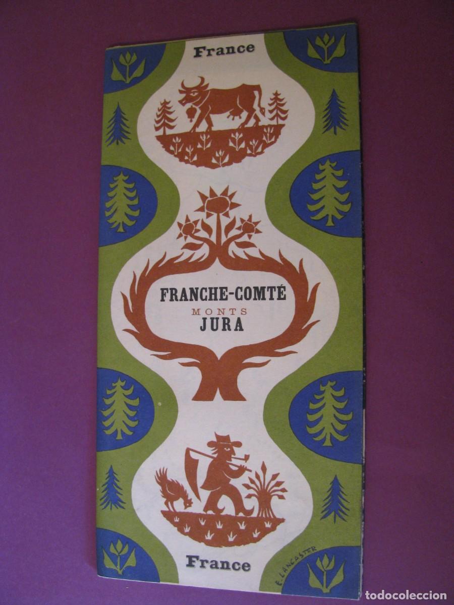 Folletos de turismo: FOLLETO DE TURISMO DE LOS A&Ntilde;OS 50. FRANCIA. FRANCHE-COMTE ,ONTS JURA.