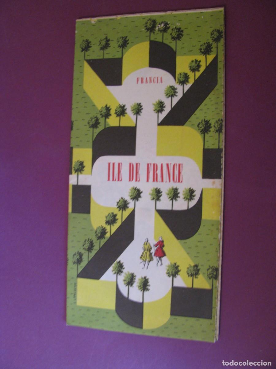 Tourismusbrosch&uuml;ren: FOLLETO DE TURISMO DE LOS A&Ntilde;OS 50. FRANCIA. ILE DE FRANCE