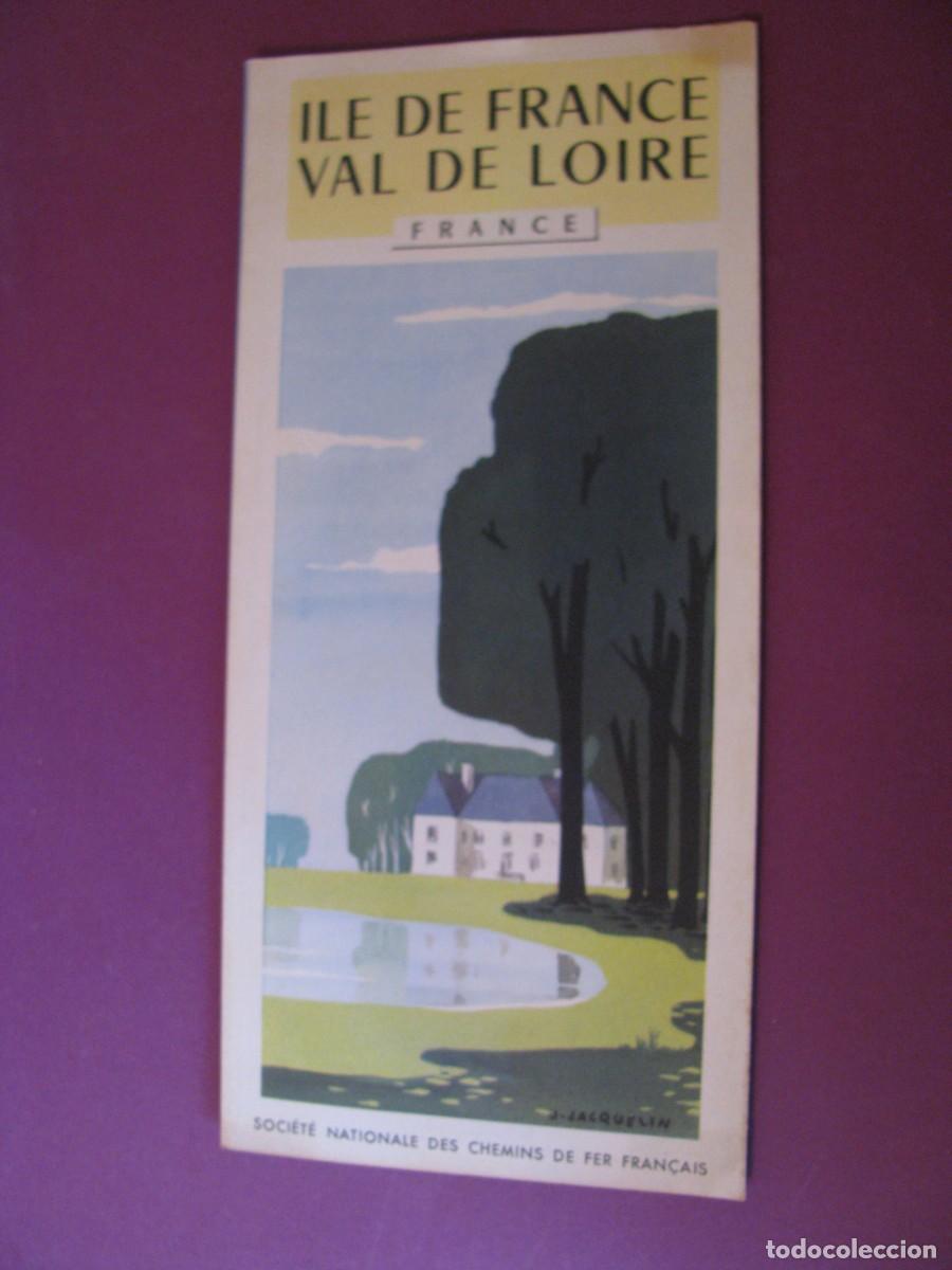 Tourismusbrosch&uuml;ren: FOLLETO DE TURISMO DE LOS A&Ntilde;OS 50. FRANCIA. ILE DE FRANCE. VAL DE LOIRE