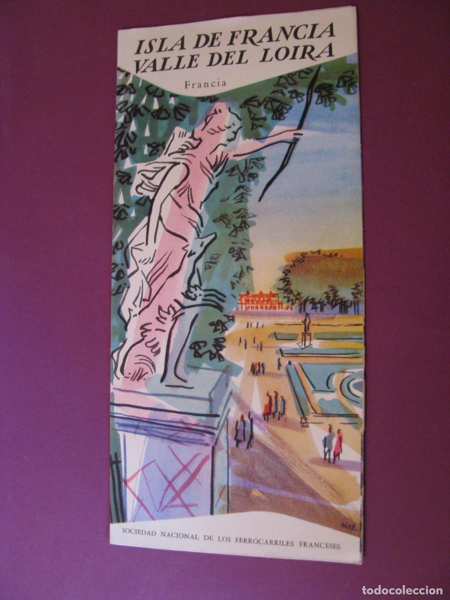 Folletos de turismo: FOLLETO DE TURISMO DE LOS A&Ntilde;OS 50. FRANCIA. ISLA DE FRANCIA. VALLE DEL LOIRA. 1955