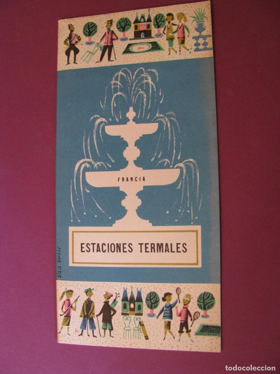 Folletos de turismo: FOLLETO DE TURISMO DE LOS A&Ntilde;OS 50. FRANCIA. ESTACIONES TERMALES