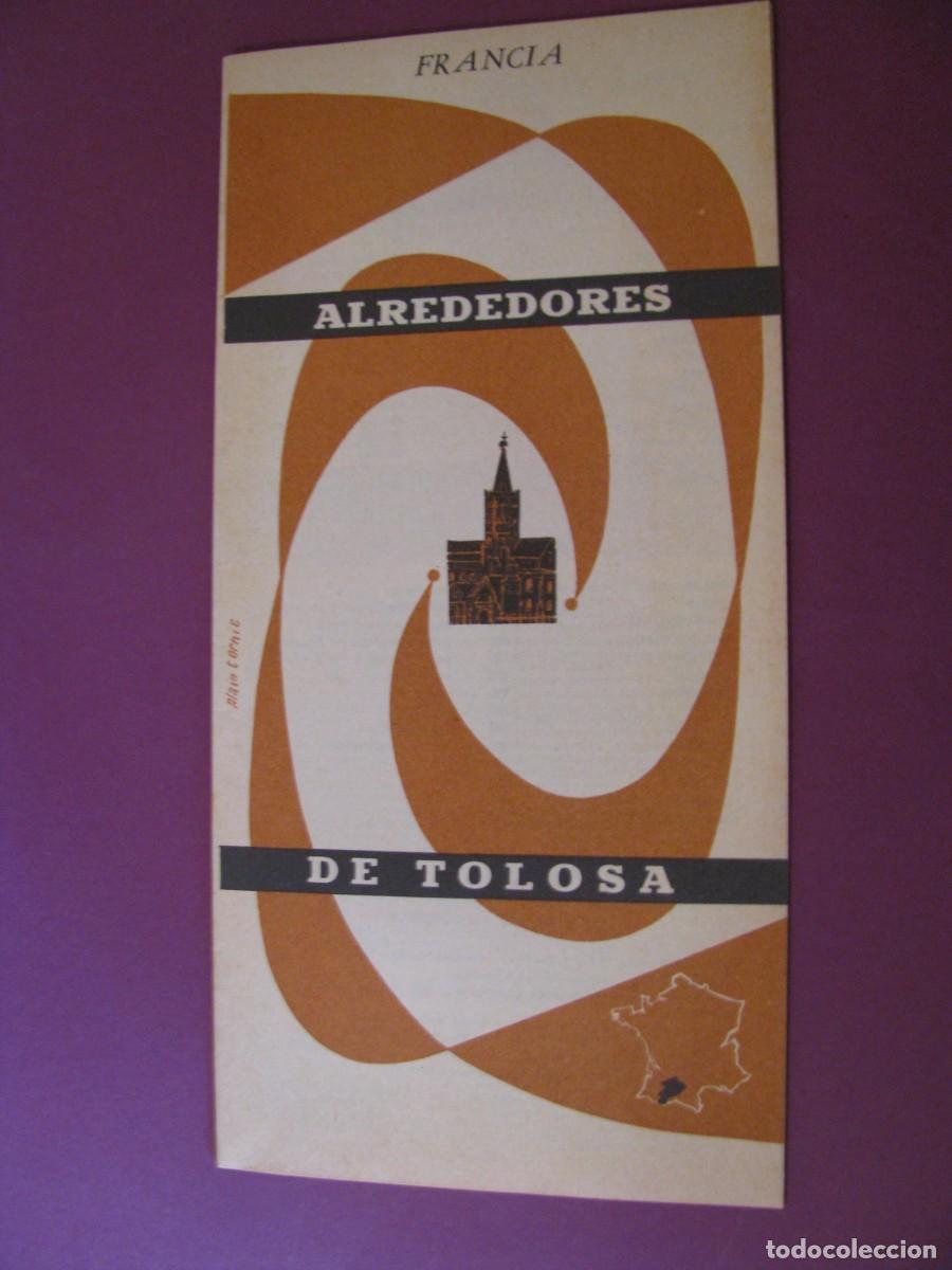 Folletos de turismo: FOLLETO DE TURISMO DE LOS A&Ntilde;OS 50. FRANCIA. ALREDEDORES DE TOLOSA.