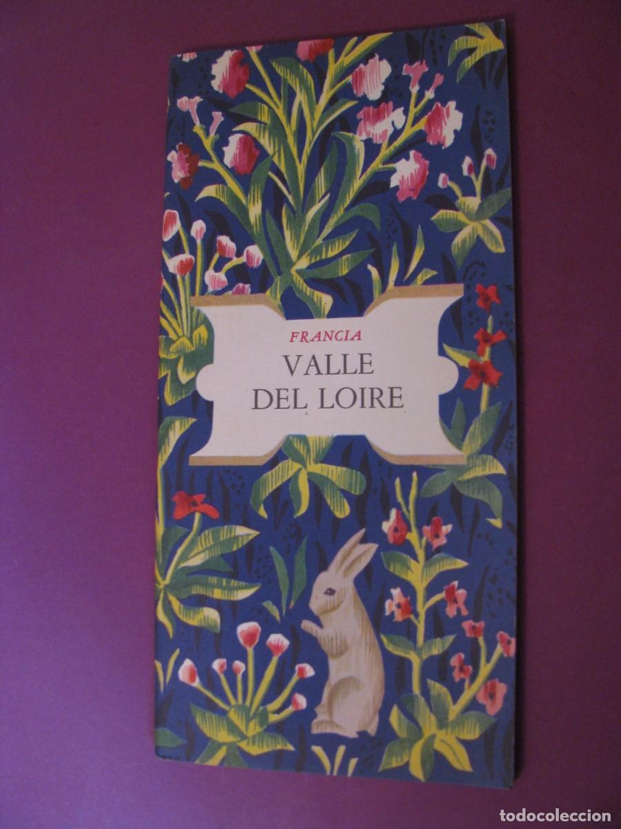 Folletos de turismo: FOLLETO DE TURISMO DE LOS A&Ntilde;OS 50. FRANCIA. VALLE DE LOIRE.