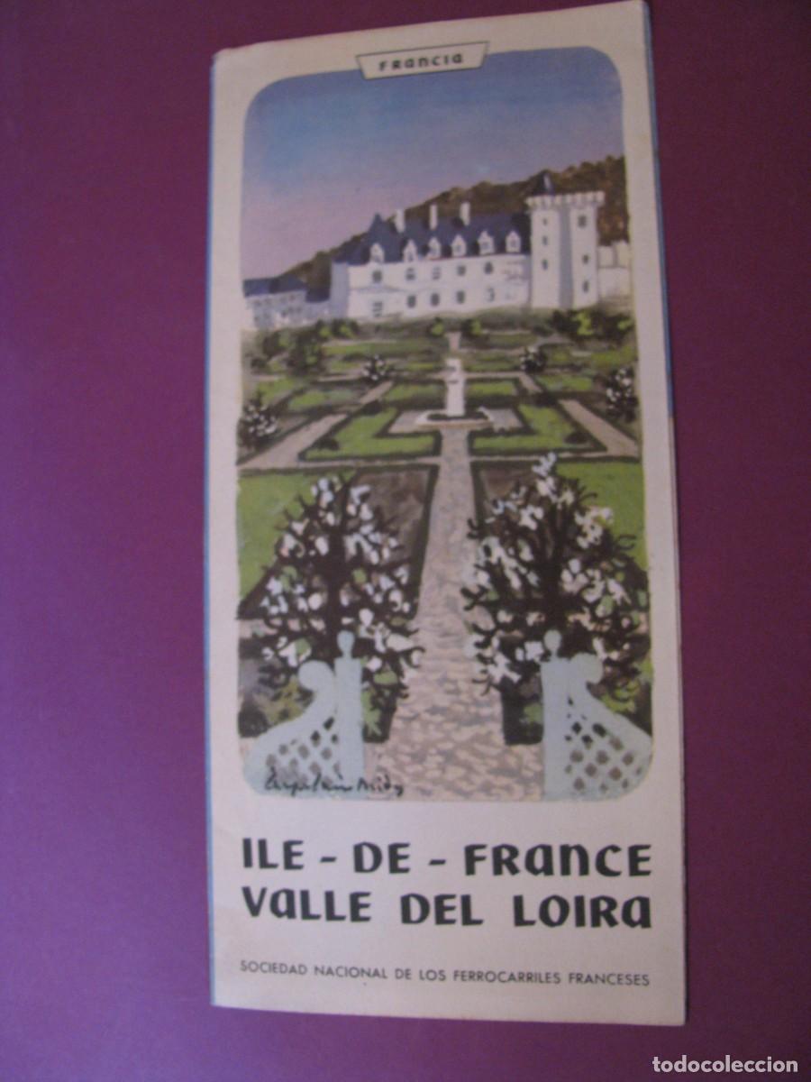 Folletos de turismo: FOLLETO DE TURISMO DE LOS A&Ntilde;OS 50. FRANCIA. ILE DE FRANCE. VALLE DEL LOIRA. 1953