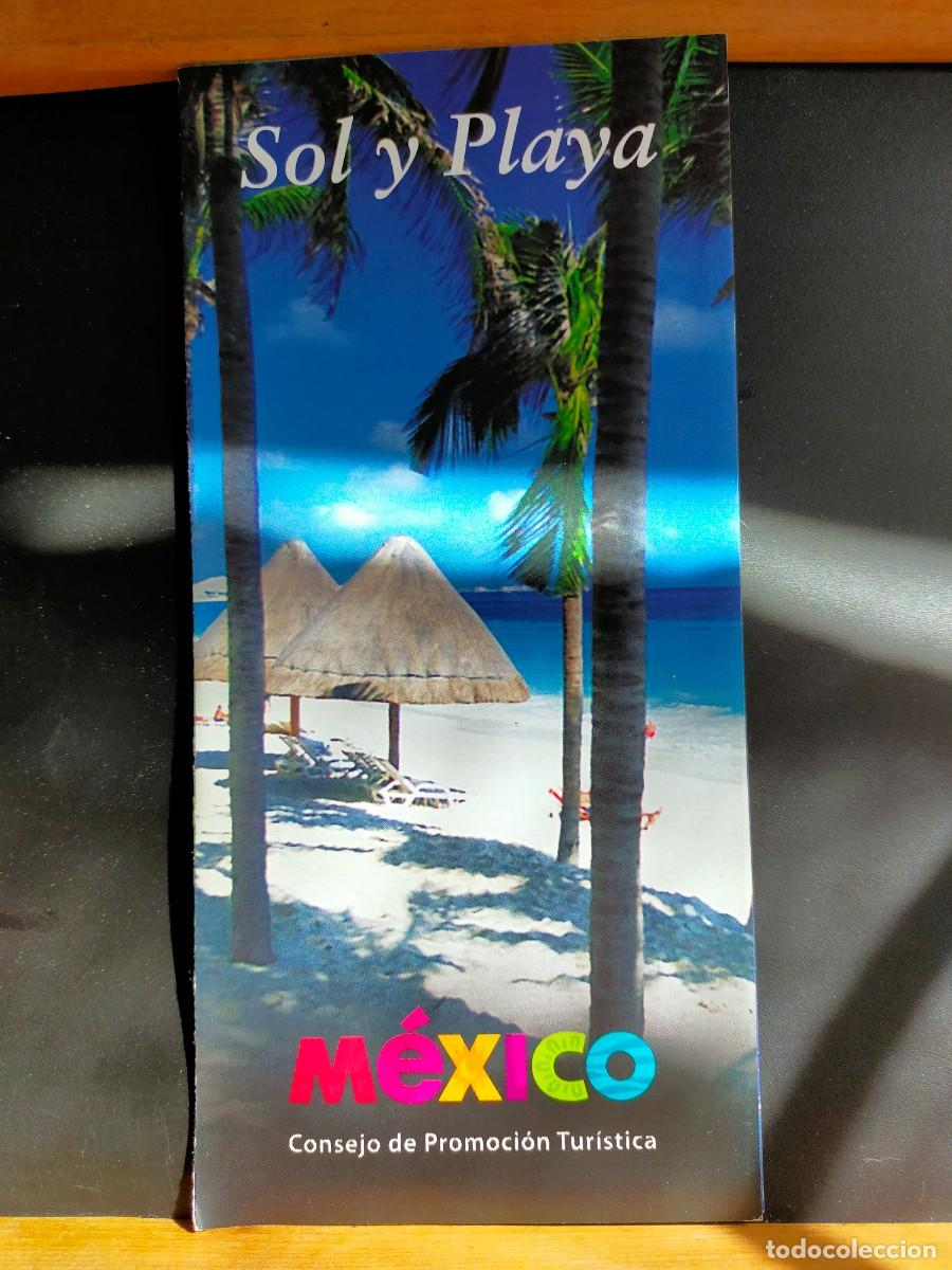 Folletos de turismo: M&Eacute;JICO. MEXICO. CONSEJO DE PROMOCI&Oacute;N TUR&Iacute;STICA. SOL Y PLAYA.